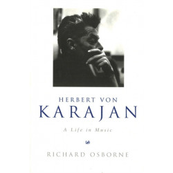 Herbert Von Karajan: A Life in Music