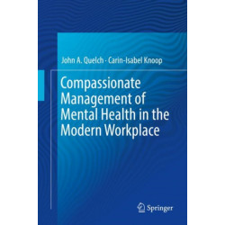 Compassionate Management of Mental Health in the Modern Workplace