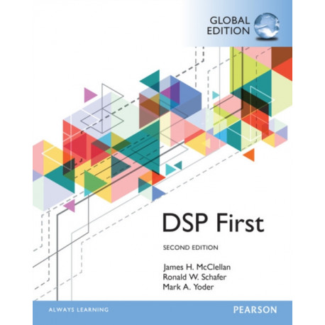 Digital Signal Processing First, Global Edition