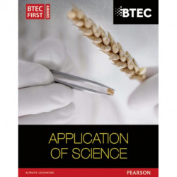 BTEC First in Applied Science: Application of Science Student Book