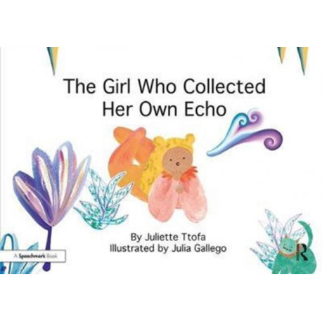 The Girl Who Collected Her Own Echo: A Story about Friendship