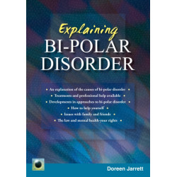 Explaining Bi-polar Disorder: Second Edition