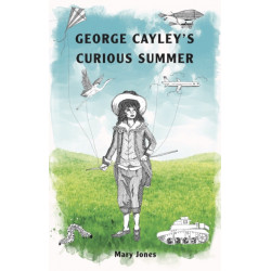 George Cayley's Curious Summer