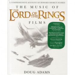 The Music of the Lord of the Rings Films: A Comprehensive Account of Howard Shore's Scores