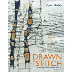 Drawn to Stitch: Stitching, drawing and mark-making in textile art