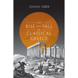 The Rise and Fall of Classical Greece