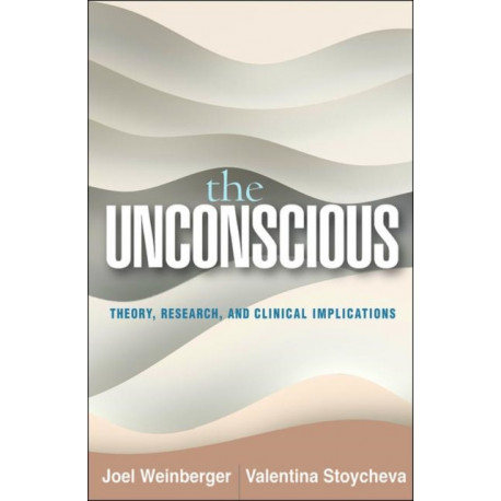 The Unconscious: Theory, Research, and Clinical Implications