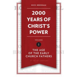 2,000 Years of Christ's Power Vol. 1: The Age of the Early Church Fathers