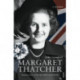 Margaret Thatcher: Volume One: The Grocer’s Daughter