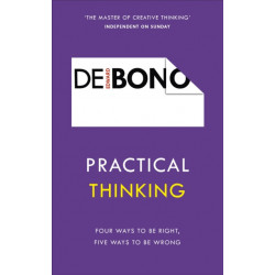 Practical Thinking: Four Ways to be Right, Five Ways to be Wrong