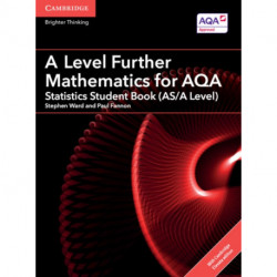 A Level Further Mathematics for AQA Statistics Student Book (AS/A Level) with Digital Access (2 Years)