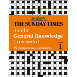 The Sunday Times Jumbo General Knowledge Crossword Book 1: 50 General Knowledge Crosswords