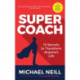 Supercoach: 10 Secrets to Transform Anyone's Life