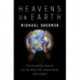 Heavens on Earth: The Scientific Search for the Afterlife, Immortality and Utopia