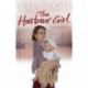 The Harbour Girl: a gripping historical romance saga from the Sunday Times bestselling author