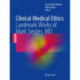 Clinical Medical Ethics: Landmark Works of Mark Siegler, MD