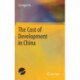The Cost of Development in China