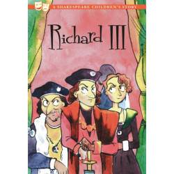 Richard III: A Shakespeare Children's Story (US Edition)