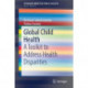 Global Child Health: A Toolkit to Address Health Disparities