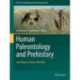 Human Paleontology and Prehistory: Contributions in Honor of Yoel Rak