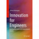 Innovation for Engineers: Developing Creative and Entrepreneurial Success