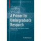 A Primer for Undergraduate Research: From Groups and Tiles to Frames and Vaccines