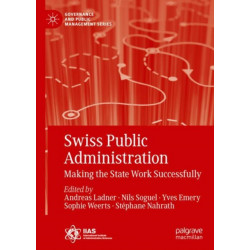 Swiss Public Administration: Making the State Work Successfully