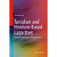 Tantalum and Niobium-Based Capacitors: Science, Technology, and Applications