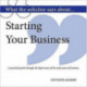 What the Solicitor Says About... Starting Your Business: A Practical Guide Through the Legal Maze of the Early Years of Business