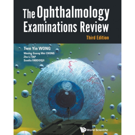 Ophthalmology Examinations Review, The (Third Edition)