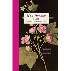 Mrs Delany: A Life
