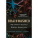 Brainwashed: The Seductive Appeal of Mindless Neuroscience
