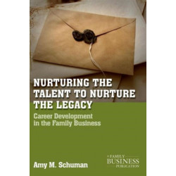 Nurturing the Talent to Nurture the Legacy: Career Development in the Family Business