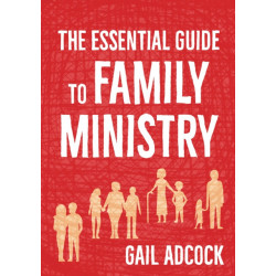 The Essential Guide to Family Ministry