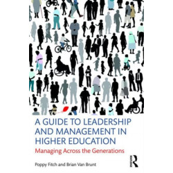A Guide to Leadership and Management in Higher Education: Managing Across the Generations