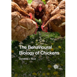 The Behavioural Biology of Chickens, The