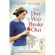 The Day War Broke Out: Untold true stories of how British families faced the Second World War together