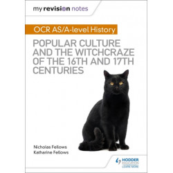 My Revision Notes: OCR A-level History: Popular Culture and the Witchcraze of the 16th and 17th Centuries