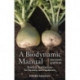 A Biodynamic Manual: Practical Instructions for Farmers and Gardeners
