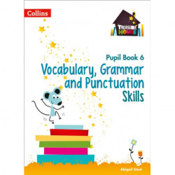 Vocabulary, Grammar and Punctuation Skills Pupil Book 6