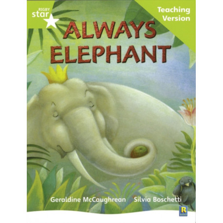 Rigby Star Guided Lime Level: Always Elephant Teaching Version