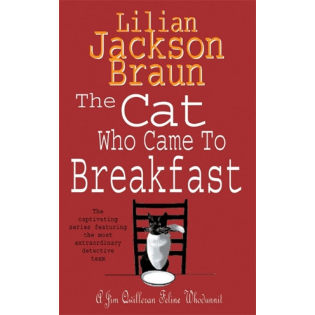 The Cat Who Came to Breakfast (The Cat Who… Mysteries, Book 16): An enchanting feline whodunit for cat lovers everywhere
