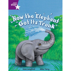 Rigby Star Independent Year 2 Purple Fiction How The Elephant Got Its Trunk Single