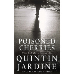 Poisoned Cherries (Oz Blackstone series, Book 6): Murder and intrigue in a thrilling crime novel