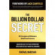 The Billion Dollar Secret: 20 Principles of Billionaire Wealth and Success