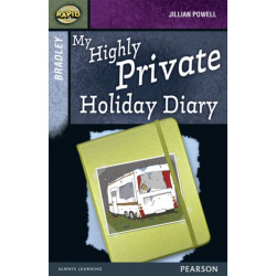 Rapid Stage 9 Set A: Bradley: My Highly Private Holiday Diary