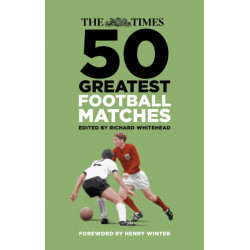 The Times 50 Greatest Football Matches