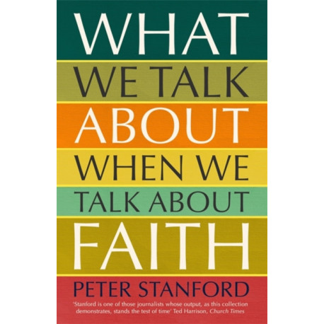 What We Talk about when We Talk about Faith