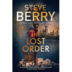 The Lost Order: An utterly thrilling action-adventure novel from the New York Times bestselling author