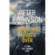 When the Music's Over: The 23rd DCI Banks novel from The Master of the Police Procedural